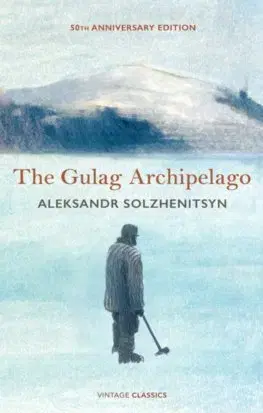 Svetová beletria The Gulag Archipelago - Aleksandr Solzhenitsyn