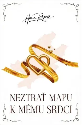 Romantická beletria Neztrať mapu k mému srdci - Hana Repová