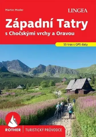 Turistika, skaly Západní Tatry s Chočskými vrchy a Oravou