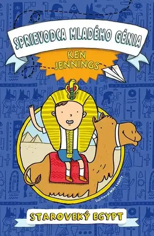 Pre deti a mládež - ostatné Sprievodca mladého génia: Staroveký Egypt - Ken Jennings