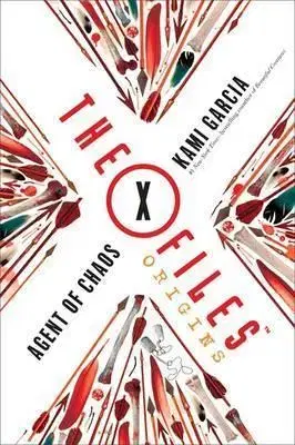 Cudzojazyčná literatúra The X-Files Origins - Agent of Chaos - Kami Garcia