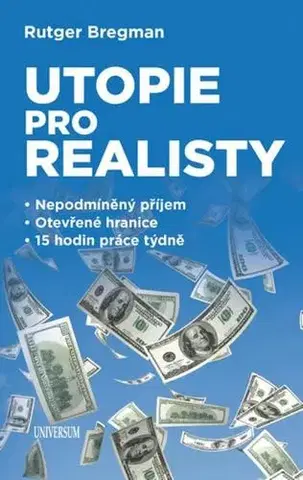Odborná a náučná literatúra - ostatné Utopie pro realisty - Rutger Bregman