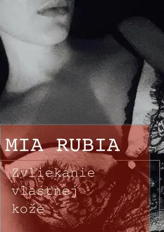 Romantická beletria Zvliekanie vlastnej kože - Mia Rubia