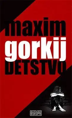 Svetová beletria Detstvo - Maxim Gorkij,Ján Ferenčík