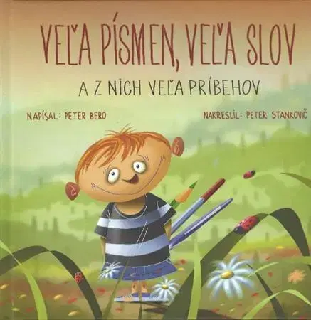 Básničky a hádanky pre deti Veľa písmen, veľa slov - Peter Bero,Peter Stankovič