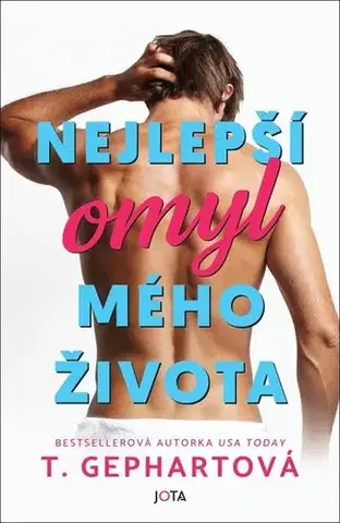 Romantická beletria Nejlepší omyl mého života - T. Gephart,Alžběta Komrsková