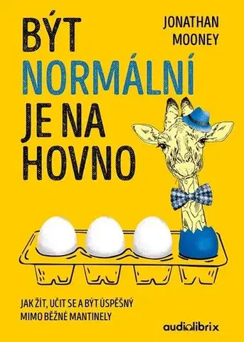 Duchovný rozvoj Být normální je na hovno - Jonathan Mooney