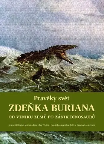 História Pravěký svět Zdeňka Buriana - Kniha 1 - Ondřej Müller,Martin Košťák,Vít Haškovec,Zdeněk Burian