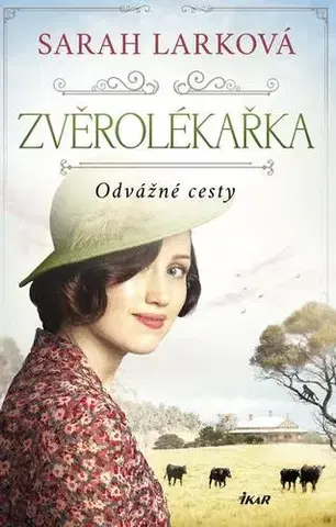 Historické romány Zvěrolékařka: Odvážné cesty - Sarah Lark