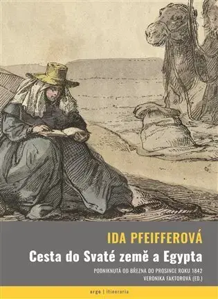 História - ostatné Cesta do Svaté země a Egypta - Ida Pfeifferová