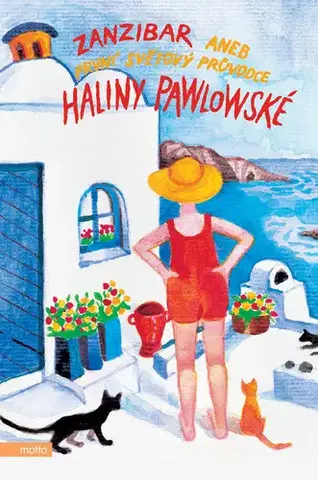 Romantická beletria Zanzibar aneb První světový průvodce Haliny Pawlowské - Halina Pawlowská