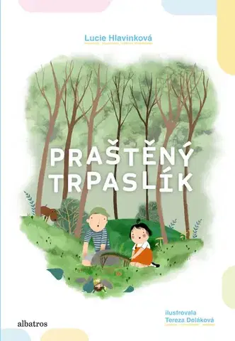 Rozprávky Praštěný trpaslík - Lucie Hlavinková