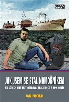 Biografie - ostatné Jak jsem se stal námořníkem - Jan Michal