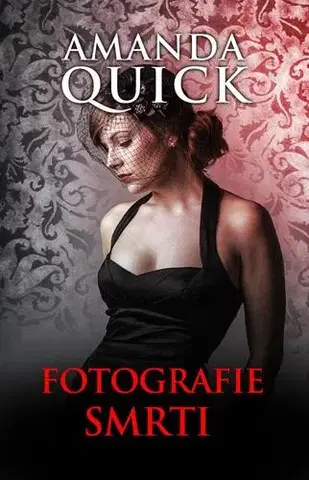 Detektívky, trilery, horory Fotografie smrti - Amanda Quick,Daniela Čermáková