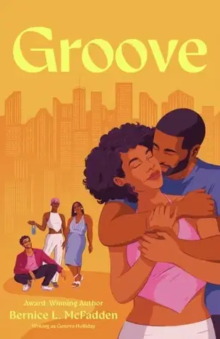 Romantická beletria Groove - Bernice L. McFadden,Geneva Holliday