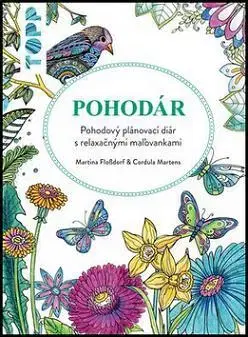 Maľovanky pre dospelých Pohodár - Pohodový plánovací diár s relaxačnými maľovankami - Cordula Martens,Martina Flossdorf