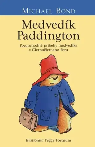 Pre deti a mládež - ostatné Medvedík Paddington - Michael Bond