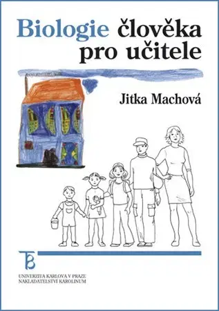 Učebnice - ostatné Biologie člověka pro učitele 2. vydání - Jitka Machová