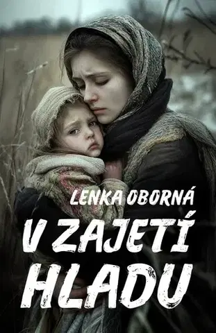 Novely, poviedky, antológie V zajetí hladu - Lenka Oborná