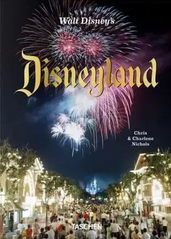 Sprievodcovia, mapy - ostatné Walt Disney's Disneyland - Chris Nichols