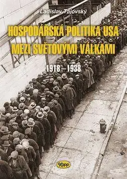 Politológia Hospodářská politika USA mezi světovými válkami - Ladislav Tajovský