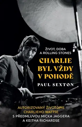 Biografie - ostatné Charlie byl vždy v pohodě - Paul Sexton