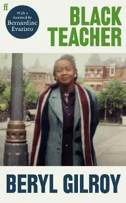 Osobnosti Black Teacher - Beryl Gilroy,Bernardine Evaristo