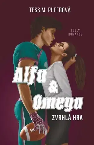Erotická beletria Alfa & Omega: Zvrhlá hra - Tess M. Puffrová