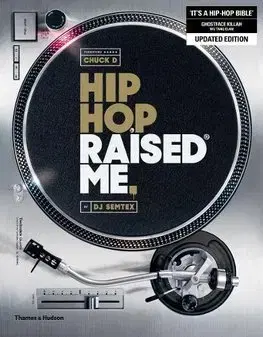 Hudba - noty, spevníky, príručky Hip Hop Raised Me - Chuck D.