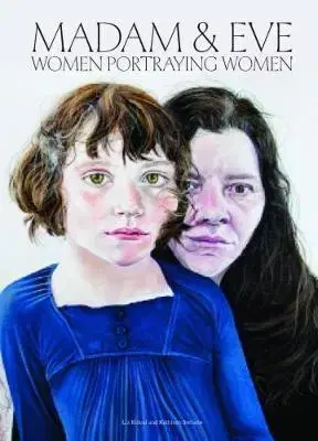Umenie - ostatné Madam and Eve - Women Portraying Women - Liz Rideal,Kathleen Soriano