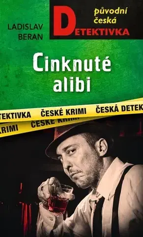 Detektívky, trilery, horory Cinknuté alibi - Ladislav Beran
