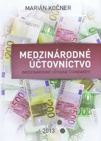 Dane, účtovníctvo Medzinárodné účtovníctvo - Marián Kočner
