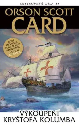 Sci-fi a fantasy Vykoupení Kryštofa Kolumba, 2. vydání - Orson Scott Card