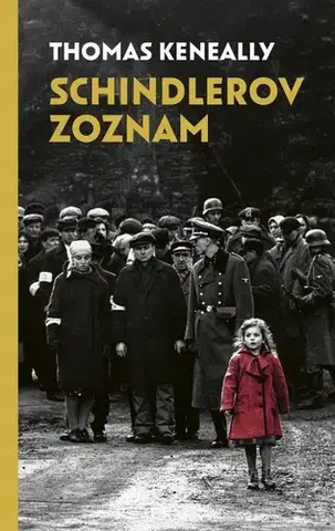 Skutočné príbehy Schindlerov zoznam, 2. vydanie - Thomas Kennealy
