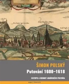 História - ostatné Putování 1608-1618 - Šimon Polský,Petra Košťálová