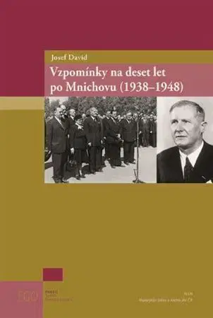Svetové dejiny, dejiny štátov Vzpomínky na deset let po Mnichovu (1938-1948) - Josef Tomeš,Richard Vašek
