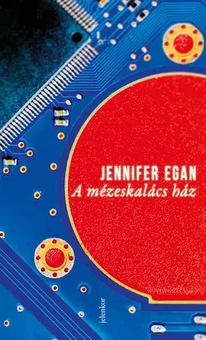 Svetová beletria A mézeskalács ház - Jennifer Egan