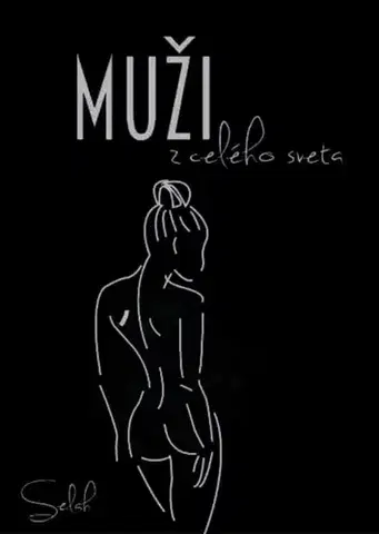 Slovenská beletria Muži z celého sveta - Selah