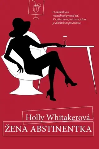 Psychológia, etika Žena Abstinentka - Holly Whitakerová