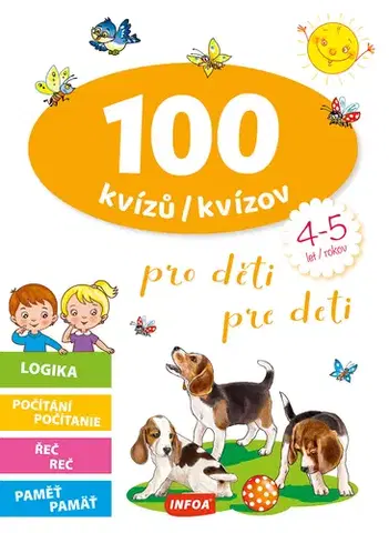 Pre deti a mládež - ostatné 100 kvízů pro děti (4-5 let) / 100 kvízov pre deti (4-5 rokov) (CZ/SK vydanie)