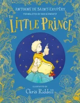 Rozprávky The Little Prince - Antoine de Saint-Exupéry,Chris Riddell,Ros Schwartz,Chloe Schwartz
