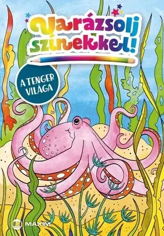 Pre deti a mládež - ostatné Varázsolj színekkel! – A tenger világa - neuvedený,Sarolta Falcione