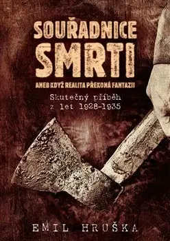Detektívky, trilery, horory Souřadnice smrti aneb když realita překoná fantazii - Emil Hruška