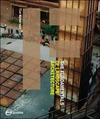 Architektúra The Fundamentals of Landscape Architecture - Tim Waterman