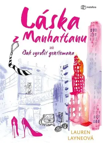 Romantická beletria Láska z Manhattanu - Lauren Layne,Veronika Křemenová