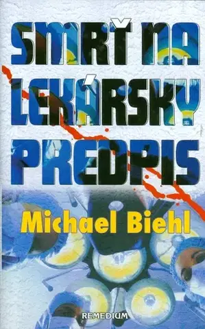 Detektívky, trilery, horory Smrť na lekársky predpis - Michael Biehl