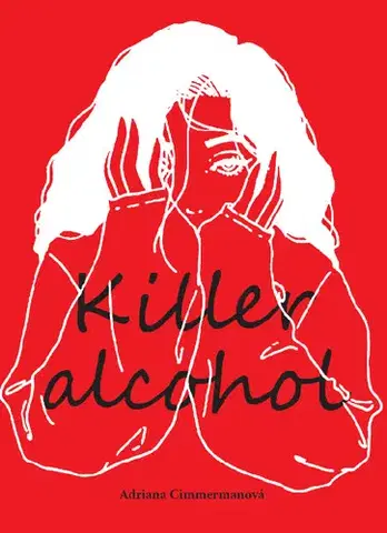 Slovenská beletria Killer Alcohol - Adriana Cimmermanová