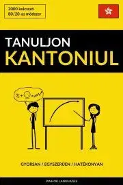 Slovníky Tanuljon Kantoniul - Gyorsan / Egyszerűen / Hatékonyan
