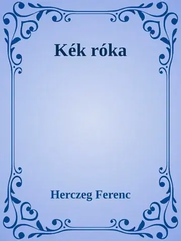 Svetová beletria Kék róka - Ferenc Herczeg