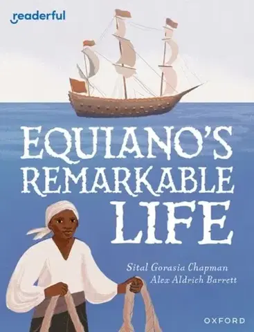 Príprava do školy, pracovné zošity Readerful Independent Library: Level 15: Equiano's Remarkable Life - Sital Gorasia Chapman
